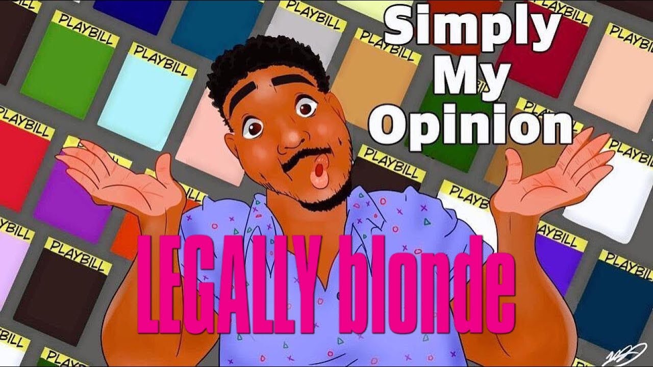 Simply My Opinion Ep.2 | Keegan Theatre | Legally Blonde
