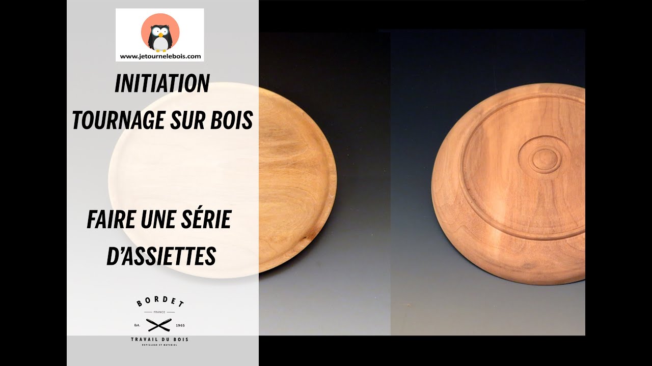 Initiation tournage sur bois : Faire une série d'assiettes