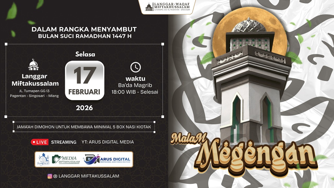 🌙 MALAM NGEGENGAN Dalam rangka menyambut Bulan Suci Ramadhan 1447 H, Langgar-Waqaf Miftakhussalam