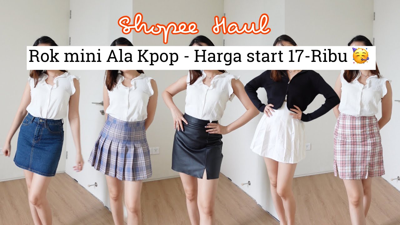 Shopee Haul: ROK MINI ALA KPOP, MULAI 17-Ribu aja | wajib punya sis!!!