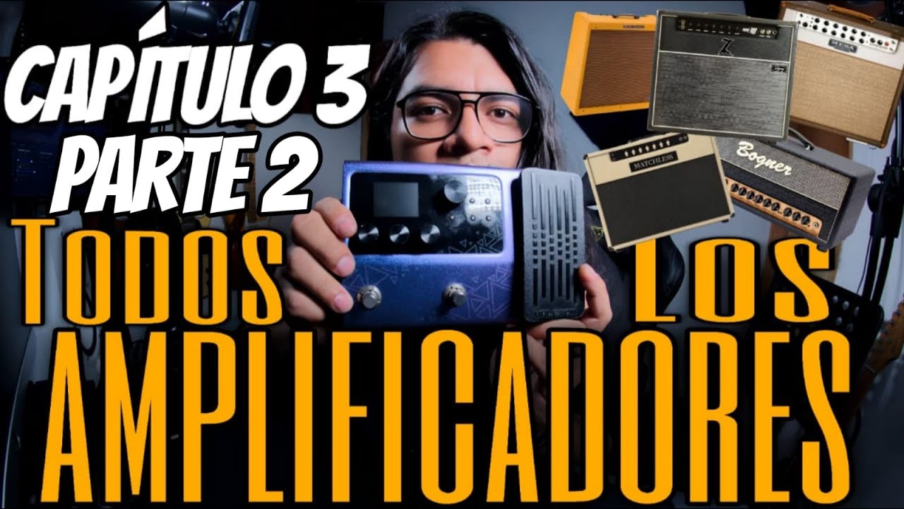Valeton GP100 - Conoce tu pedalera ⚠️ TODOS LOS AMPLIFICADORES ⚠️ CAPITULO 3 - PARTE 2
