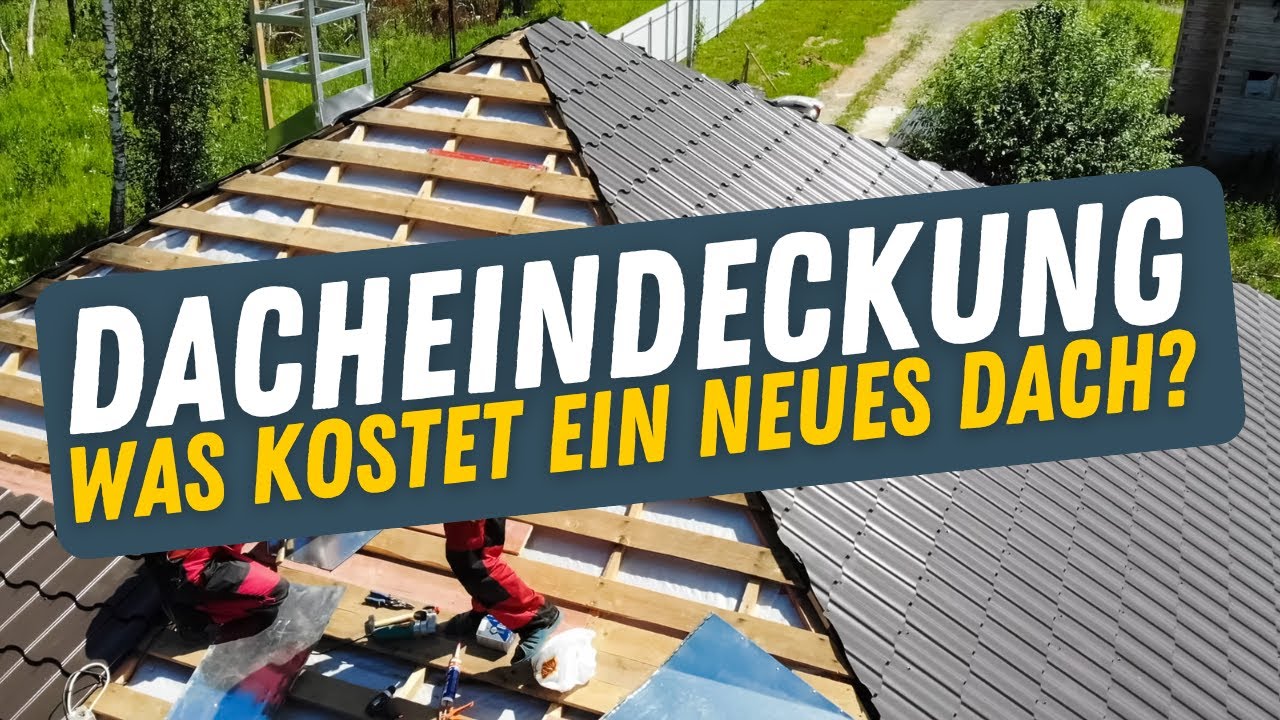 Dacheindeckung Kosten - diese Dachmaterialien lohnen sich wirklich - inkl. Kostencheck