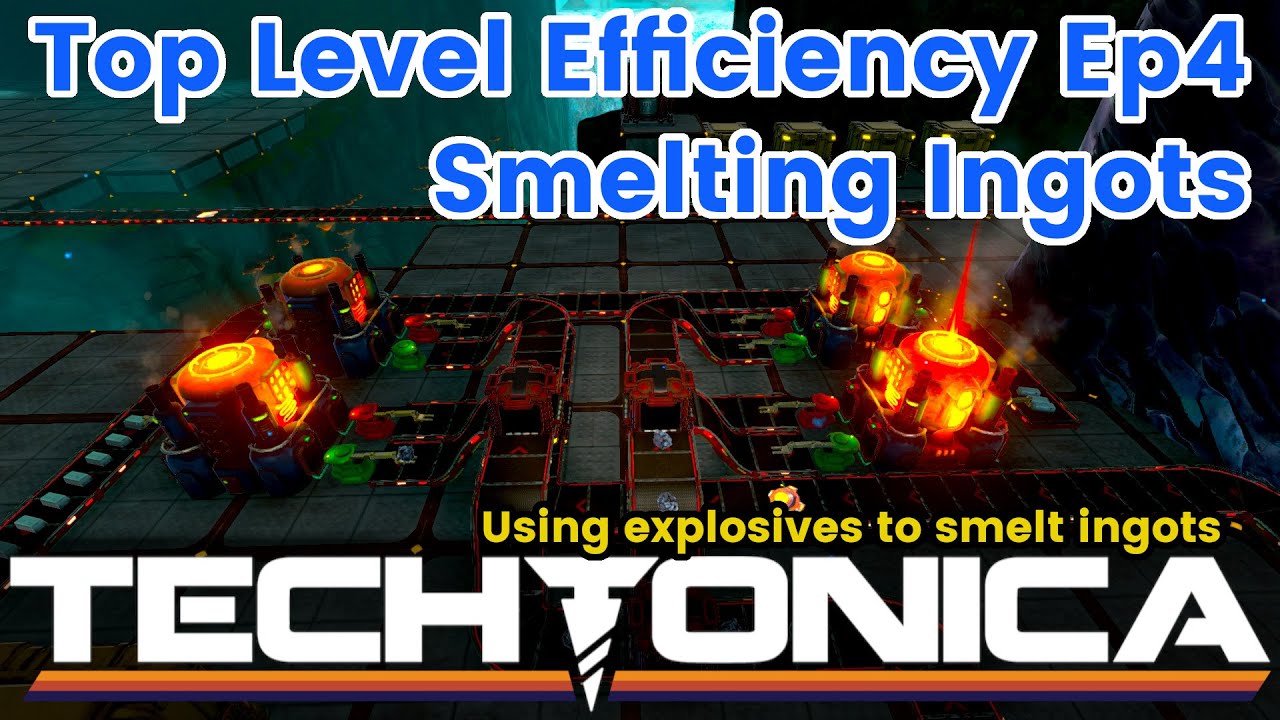 Top Level Efficiency Ep4 - Blast Smelters - Techtonica