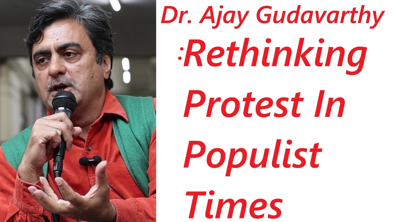 Dr. Ajay Gudavarthy | Rethinking Protest In Populist Times | Out of Bounds Classroom