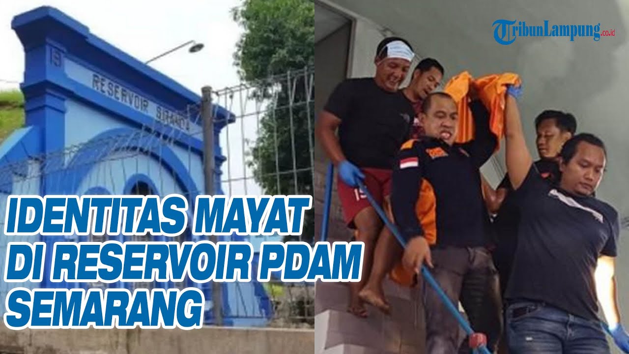 IDENTITAS Mayat di Reservoir PDAM Semarang, Rekaman CCTV Ungkap Fakta Terbaru