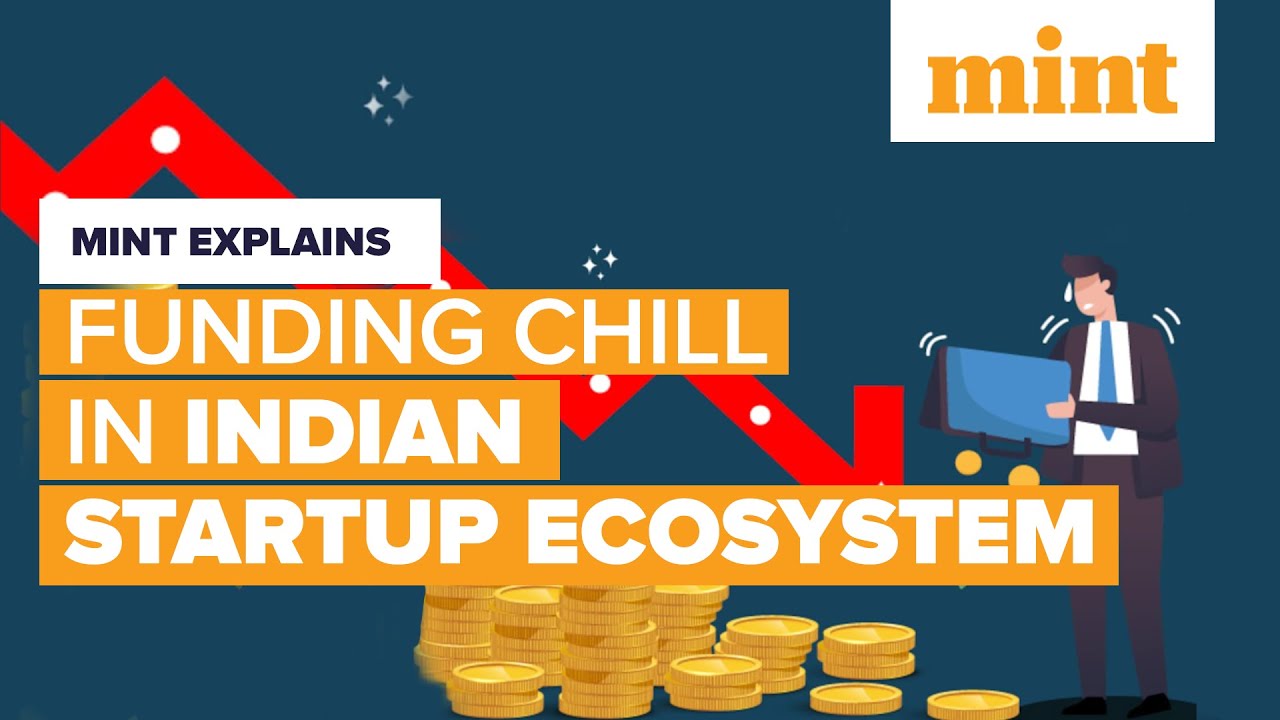 Funding Chill in Indian Startup Ecosystem | Mint Explains | Mint