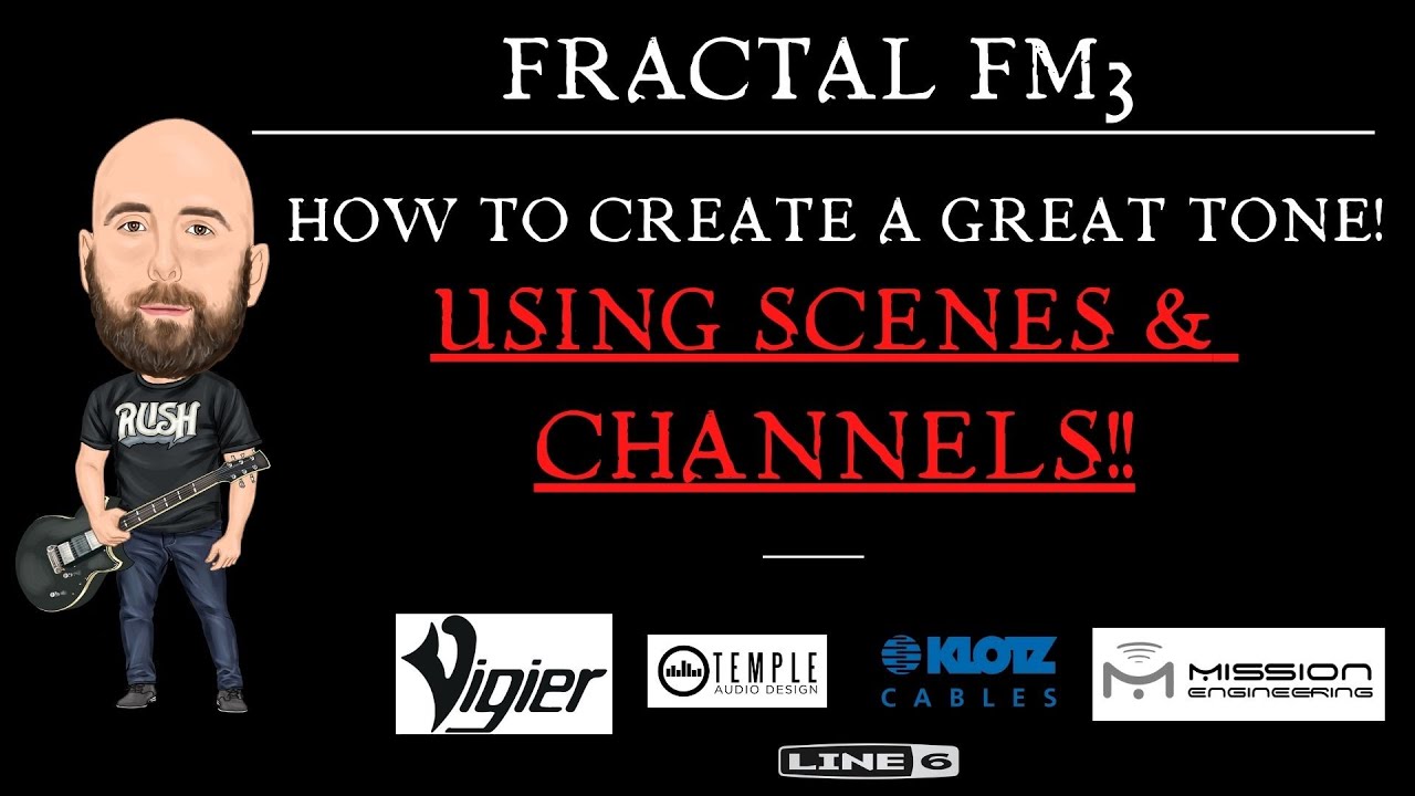 Fractal FM3 | Создайте великолепный тон... ИСПОЛЬЗУЯ СЦЕНЫ И КАНАЛЫ!