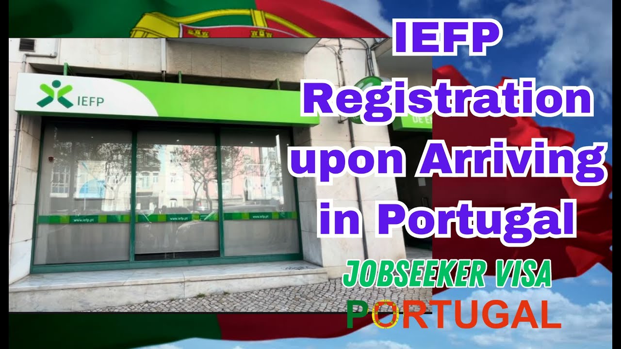 IEFP Registration Upon Arriving in Portugal