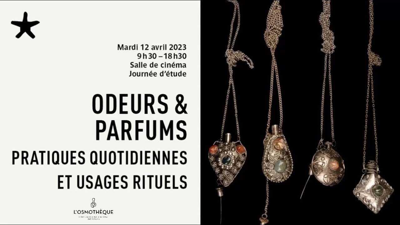1 Odeurs et parfums  Pratiques quotidiennes et usages rituels  12 avril 2023