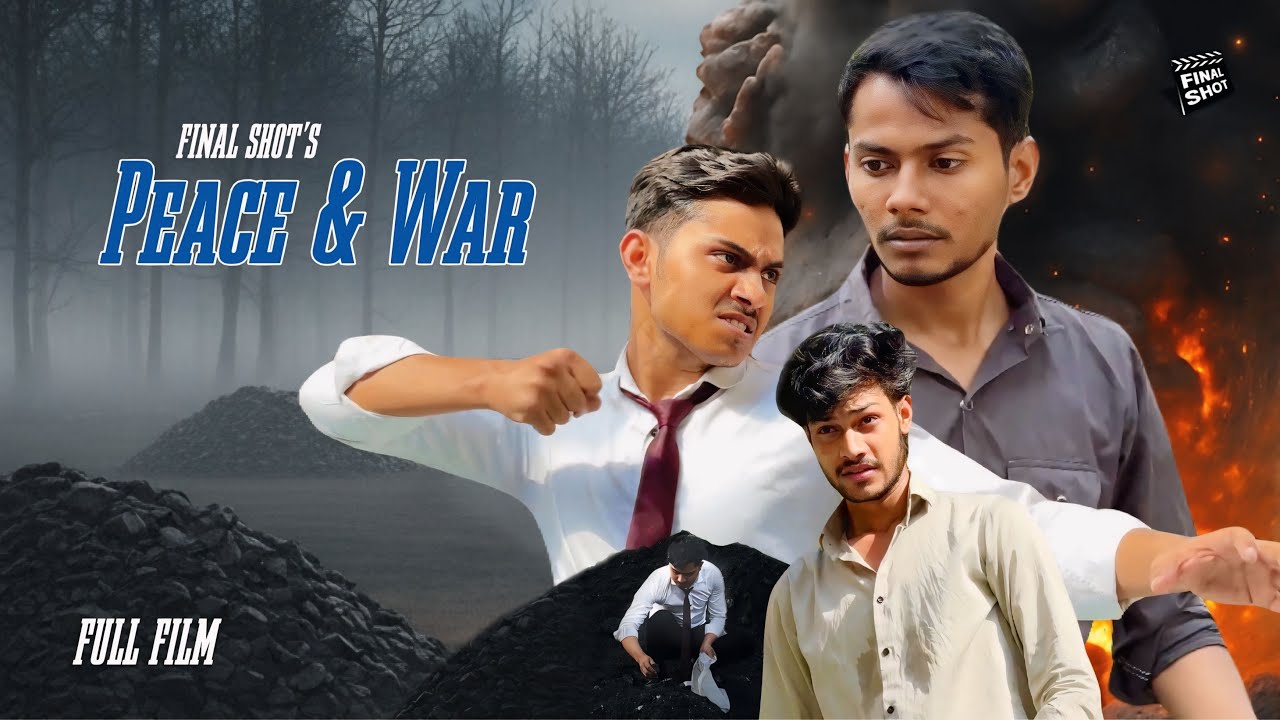 Peace & War - पीस & वॉर || New Short Film 2026 || Final Shot