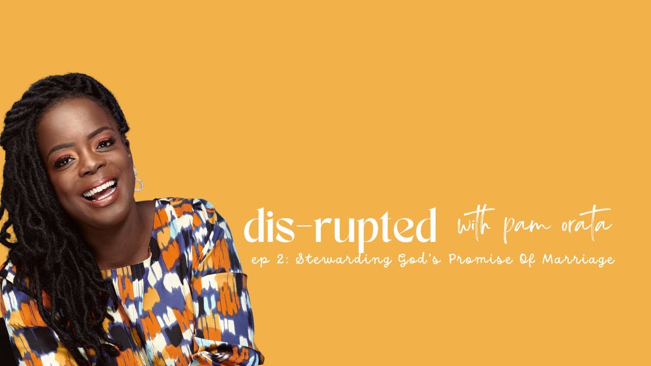 Dis-rupted with Pam S2E2: Bee-ing Processed -Stewarding God's Promise of Marriage
