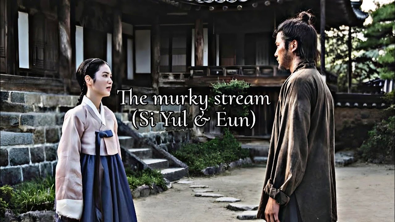 The murky stream (Si-Yul & Eun) FMV