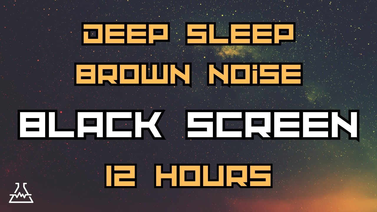 Deep Sleep Smooth Brown Noise | Black Screen | Sleep & Relaxation | 12 Hours