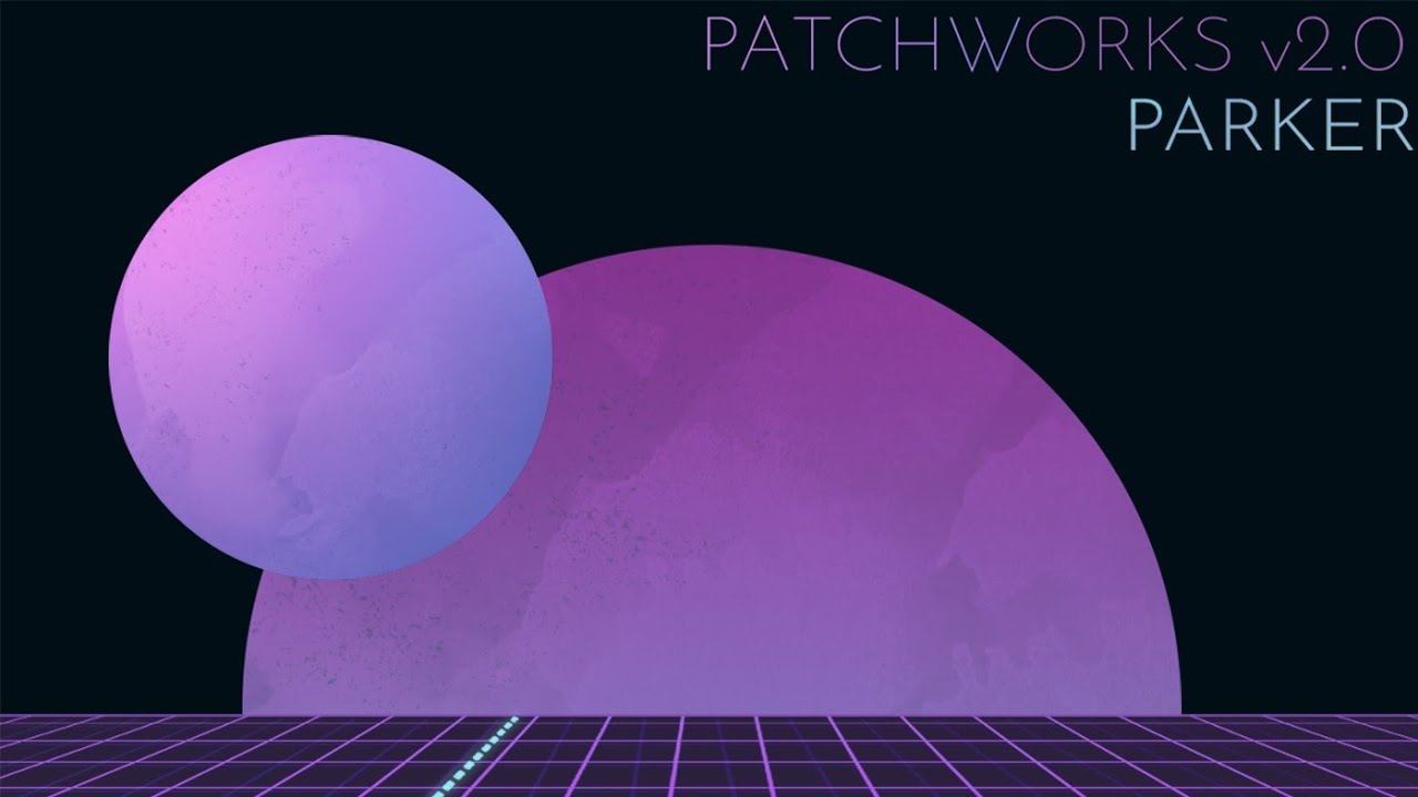 Parker - Patchworks 2.0 [Synthwave/Post Rock] [Full Album] (2022)