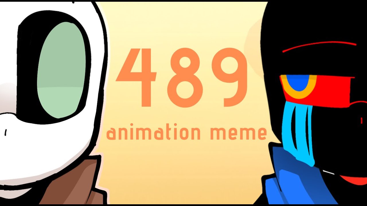 489 Animation Meme || Error& Ink || 30K SPECIAL