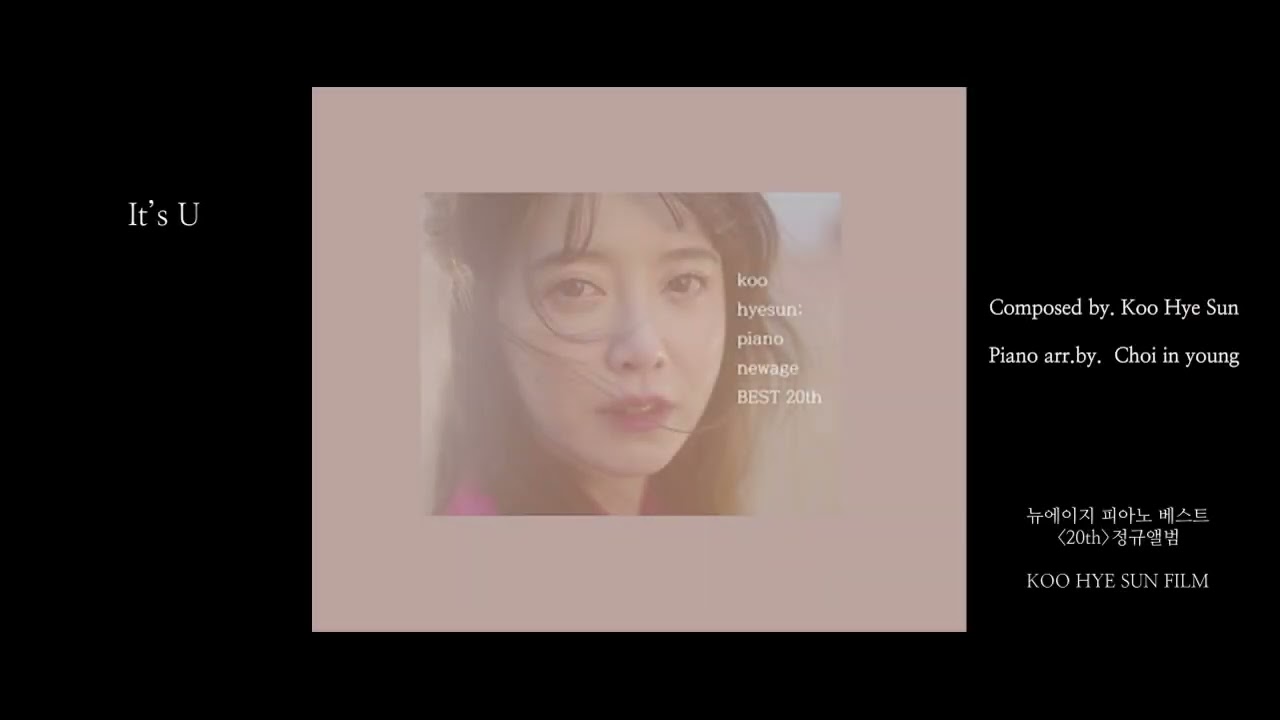20th Best앨범_It's U_작곡:구혜선_편곡:최인영_제작:구혜선필름/Best 20th Composed by.Koo HyeSUN_Piano Arr.by.Choi InYoung