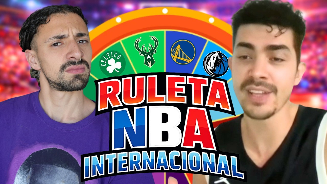 RULETA NBA INTERNACIONAL ¿QUIEN PUEDE HACER LA MEJOR RULETA HISTORICA DE LA NBA?