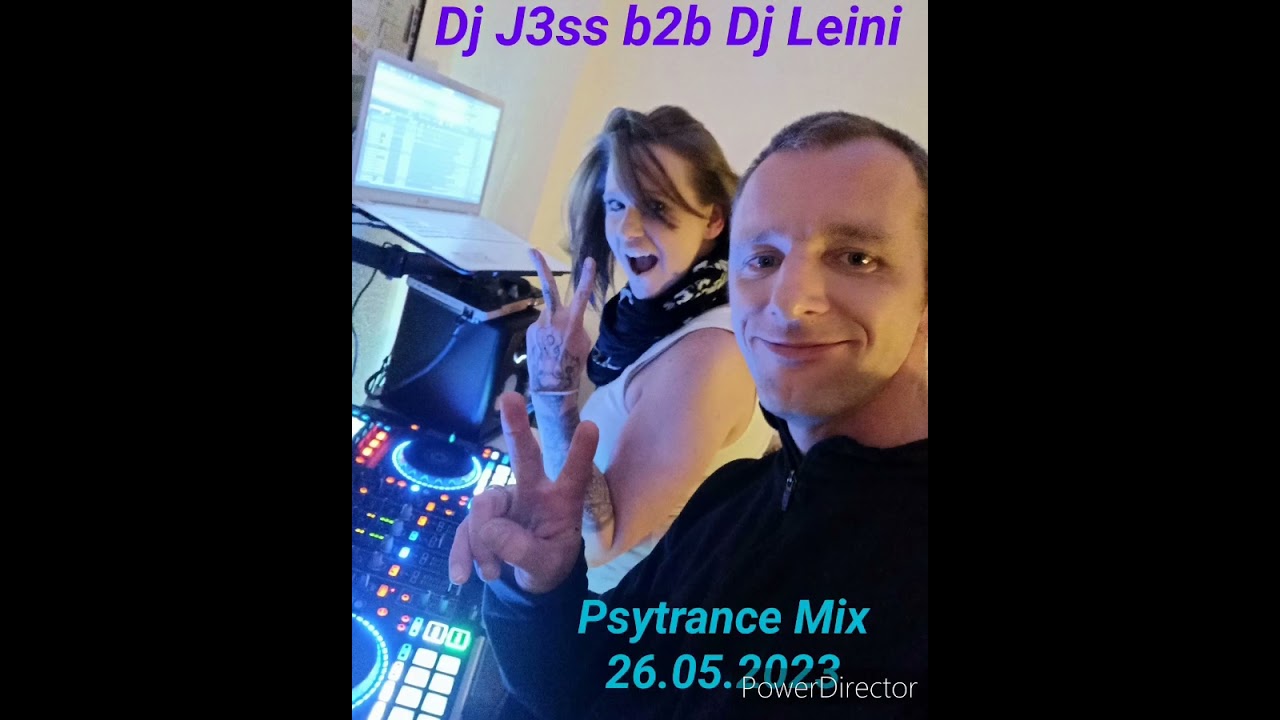 B2B Set Dj Leini & Dj J3ss Psytrance 26.05.2023