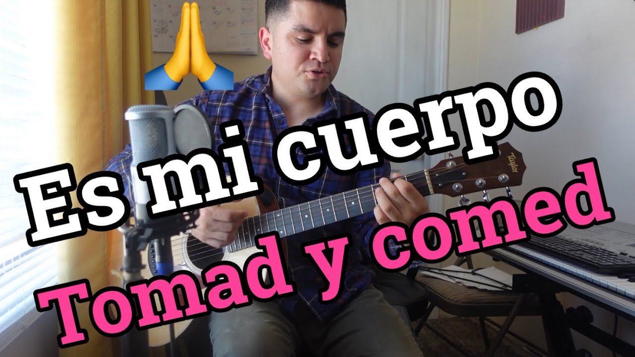 Es mi cuerpo tomad y comed - Demostración de Acordes en guitarra (cover)