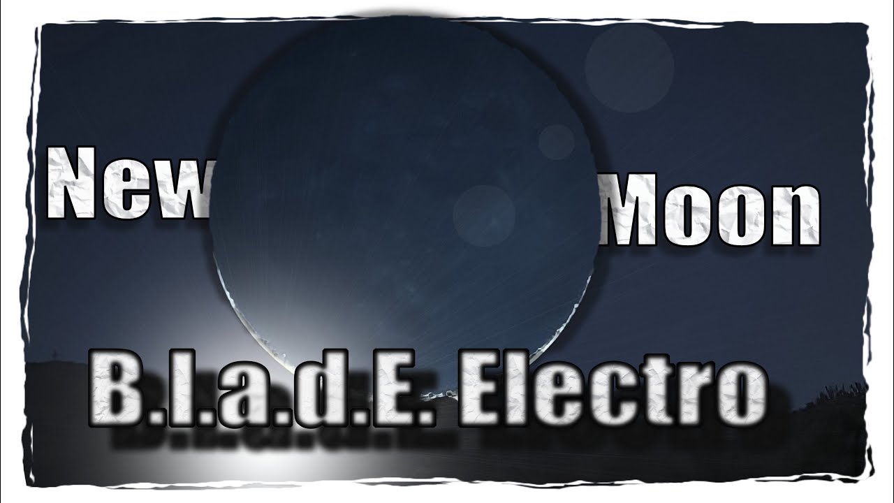 B.l.a.d.E. Electro - New Moon 02/2010