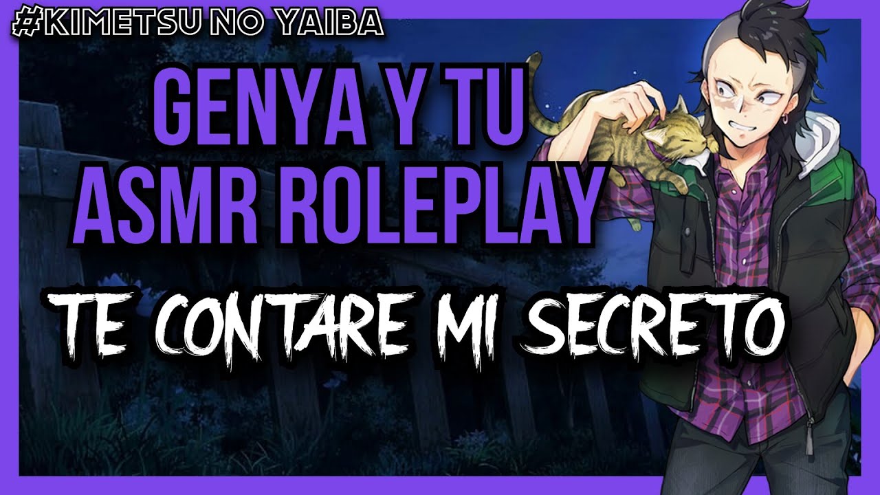 Genya y tu ASMR /Te contare mi secreto/Genya ASMR/Asmr Anime/ASMR Kimetsu No Yaiba