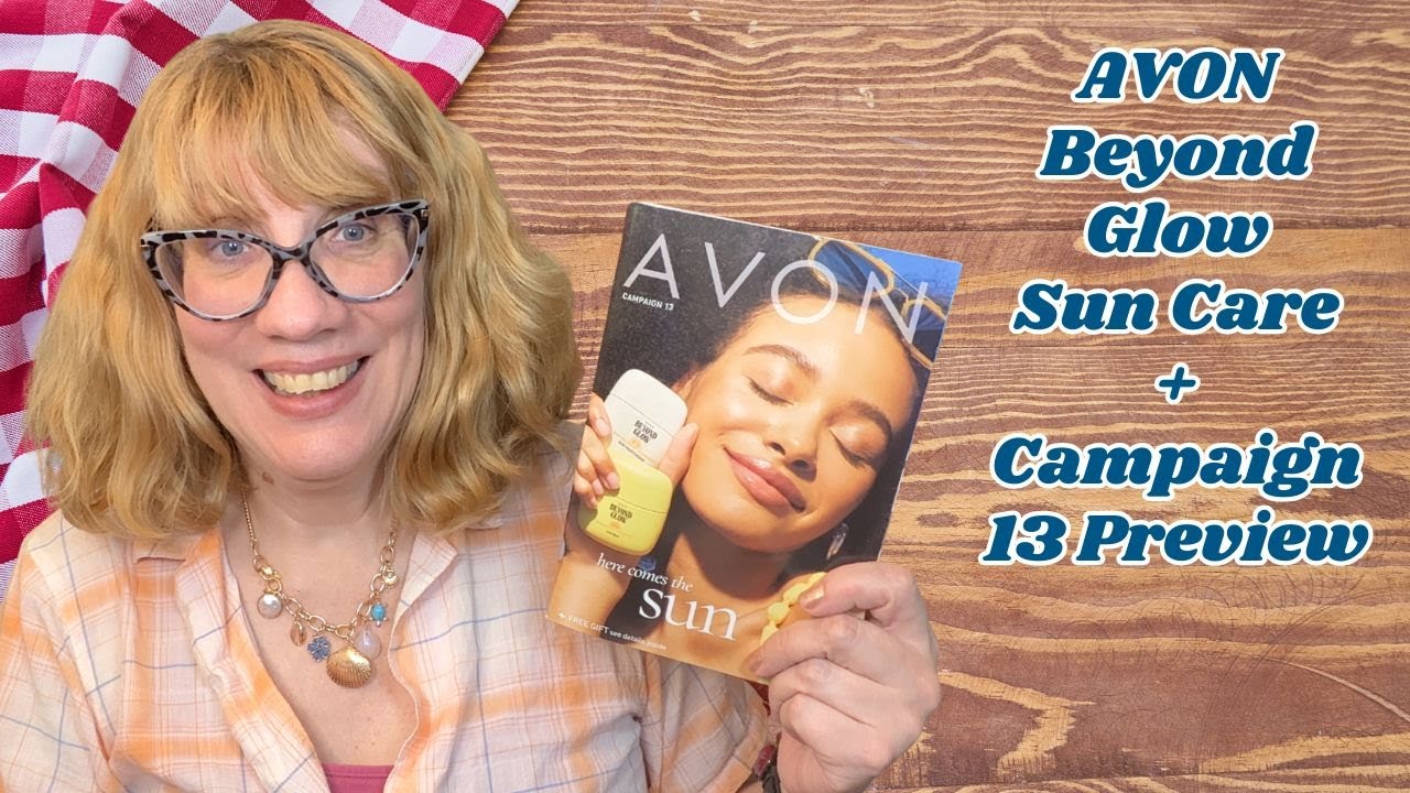 AVON Beyond Glow Sun Care + Campaign 13 Preview