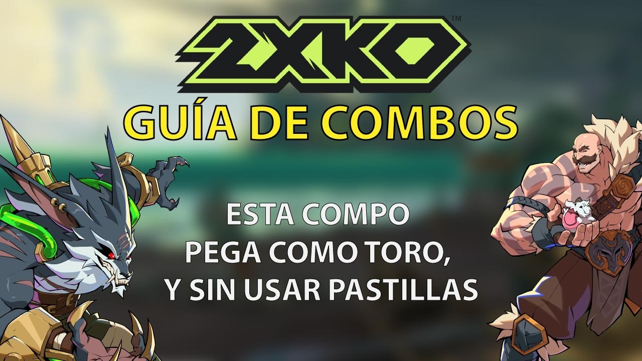 Todo lo que debes saber Warwick Braum | Guía de combos | Compos 2xko #2 | Riotcoholismo/Fight games