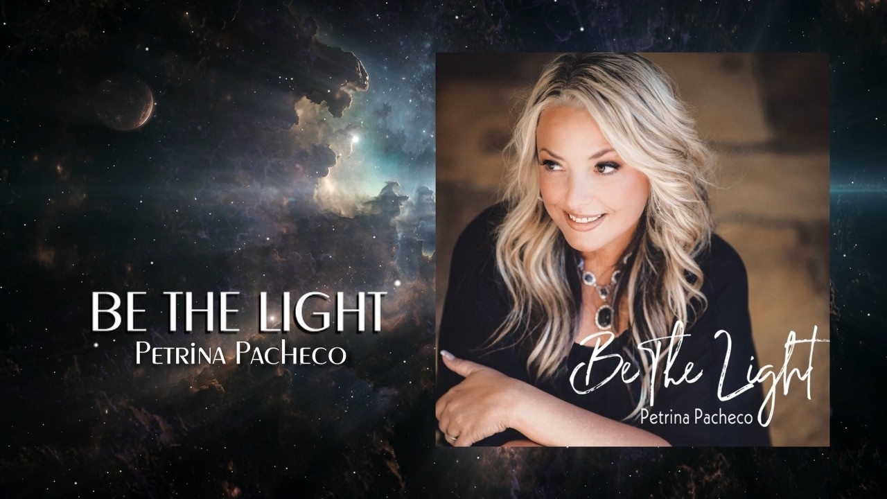 BE THE LIGHT By Petrina Pacheco