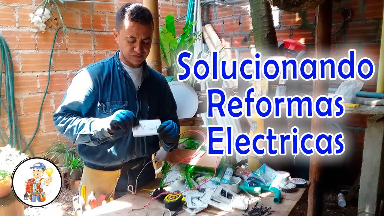 Solucionando Reformas Eléctricas // Curso de Electricidad Practico #49
