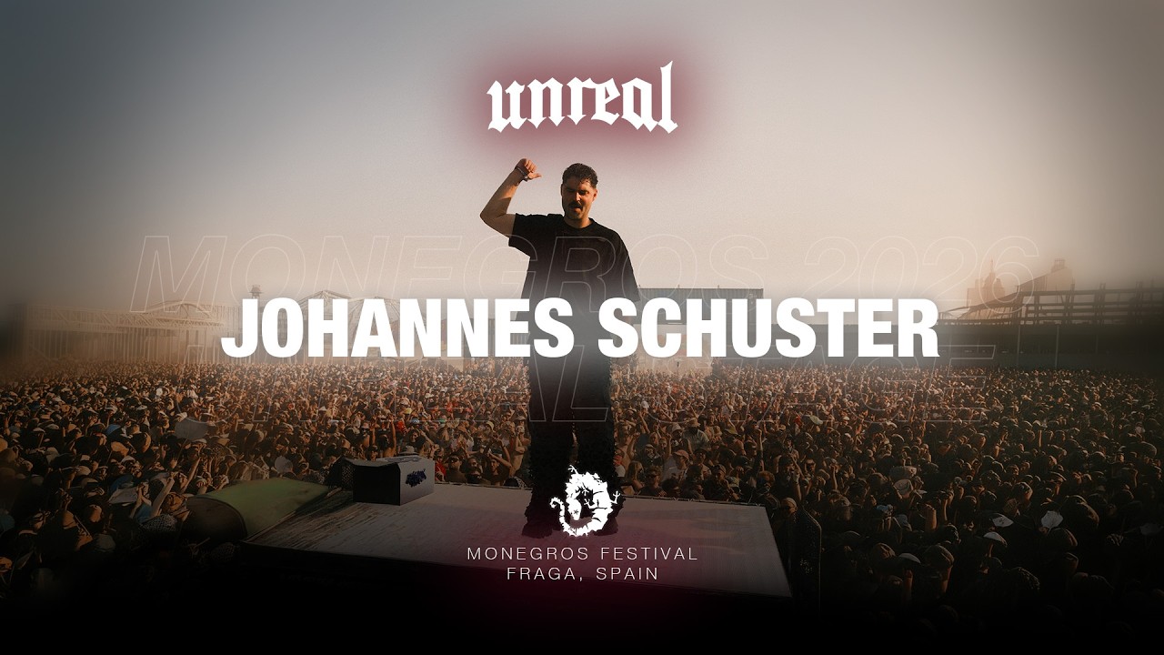 JOHANNES SCHUSTER @ UNREAL STAGE | MONEGROS 2026 (FULL SET)