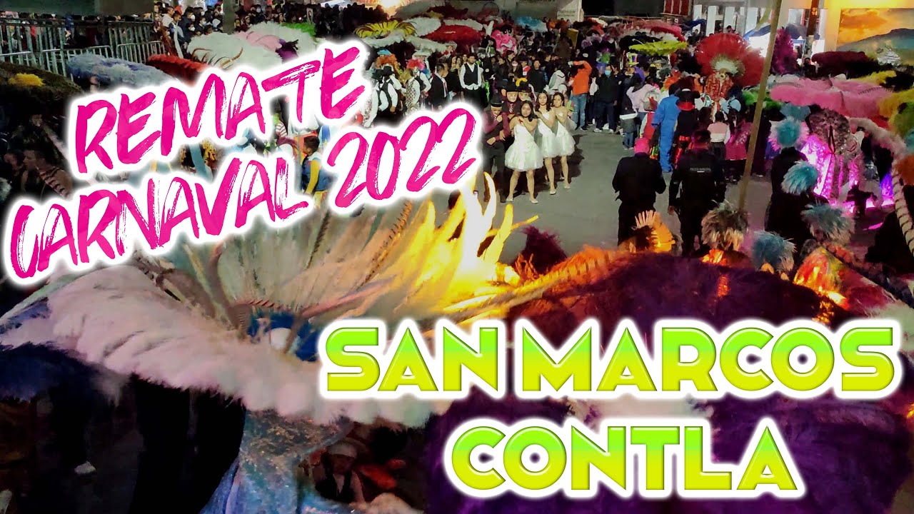 Remate de Carnaval 2022 San Marcos Contla Tlaxcala.