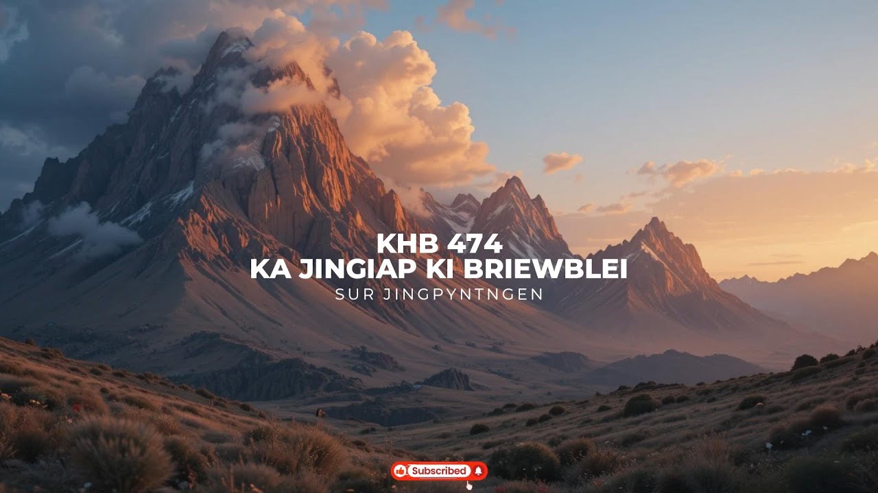 Jingrwai KHB 474 - "Ka Jingiap Ki Riewblei" - Khasi Gospel Song - Jingrwai Na Kot Jingrwai