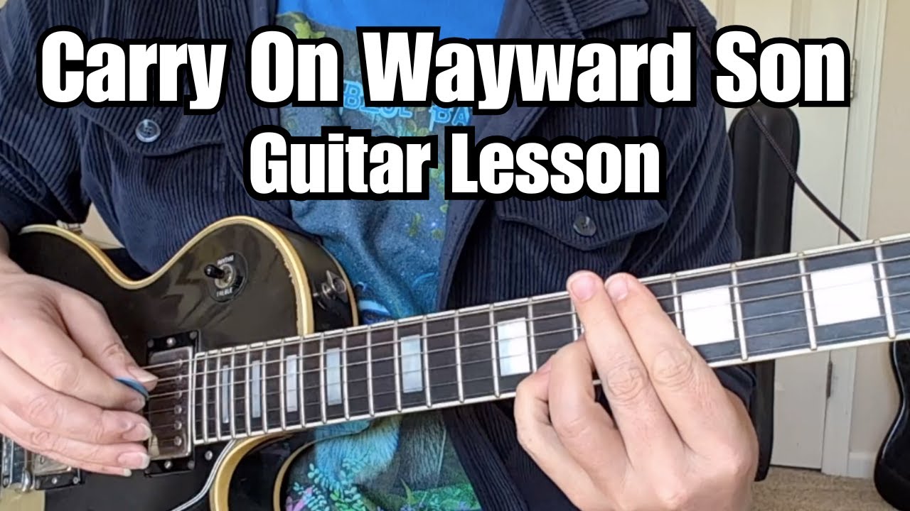 CARRY ON WAYWARD SON Guitar Lesson KANSAS w/ TABS