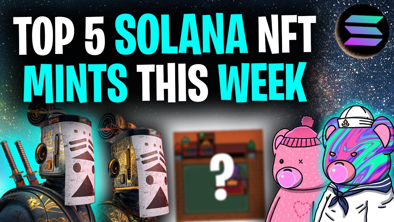 THESE NFTs WILL EXPLODE! │ Top 5 Solana NFT Mints This Week
