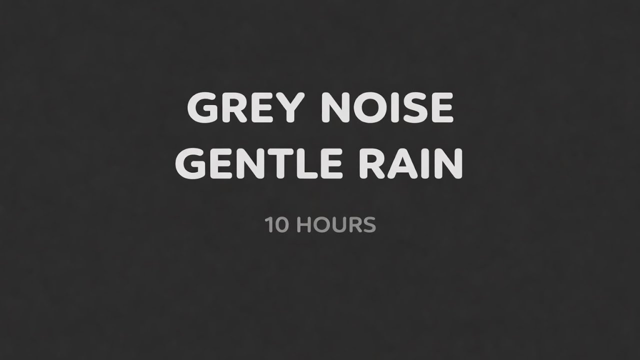 Grey Noise + Gentle Rain for Sleep | 10 Hours Deep Sleep Sounds