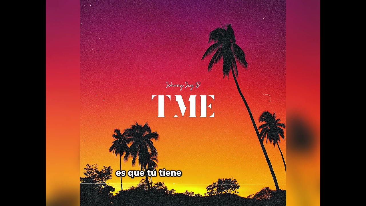 TME - Johnny Jey B