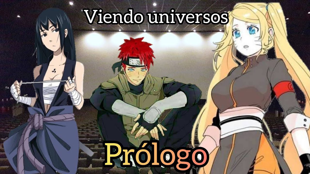 AU Naruto Viendo Universos | Prólogo.