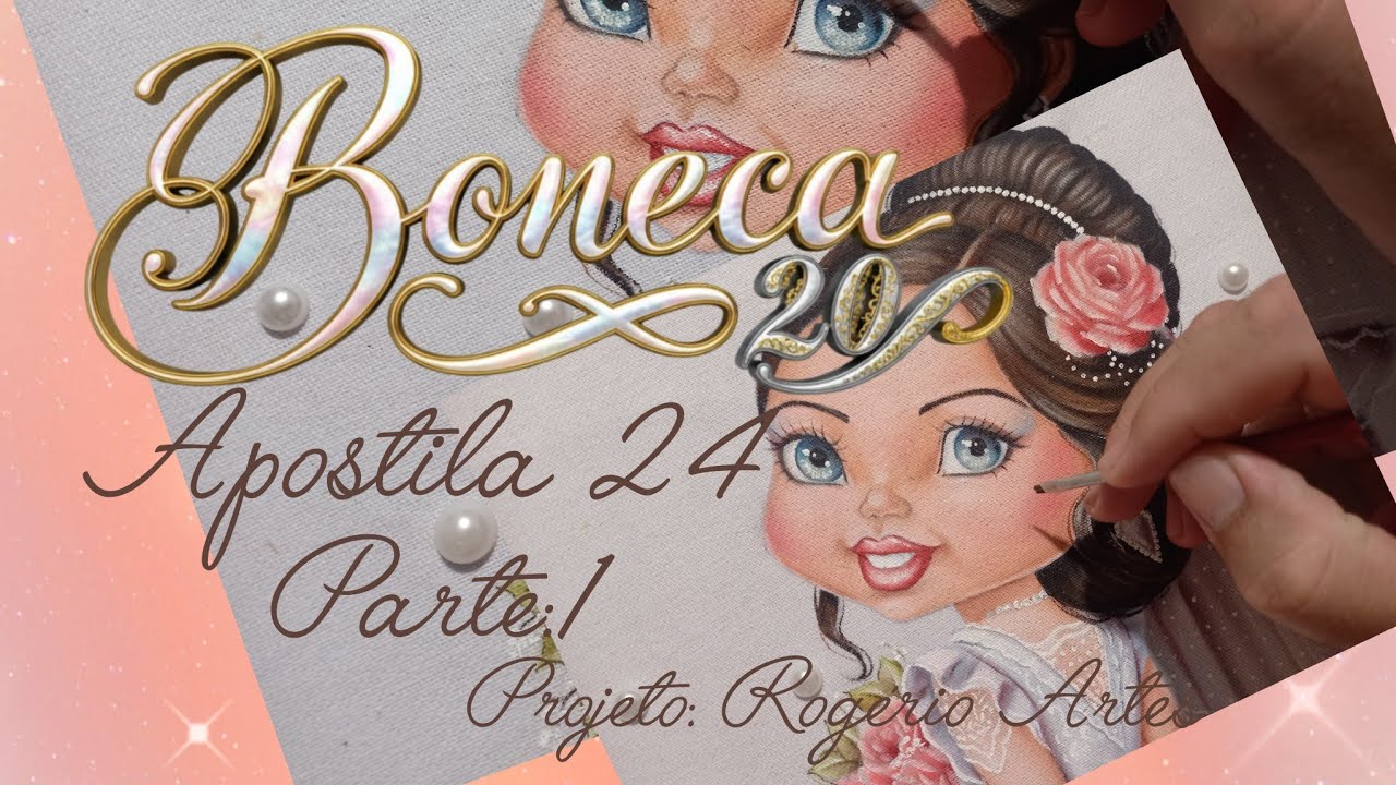 PINTANDO A BONECA 20. APOSTILA 24. PARTE: 1