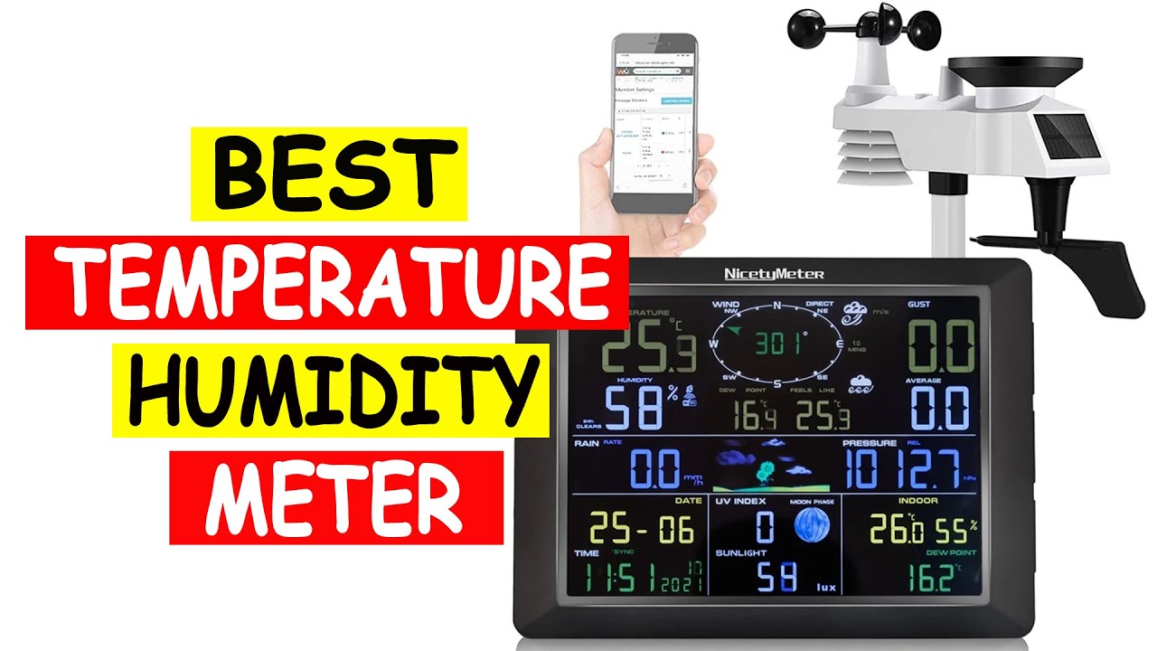 Top 5 Best Temperature Humidity Meters 2024