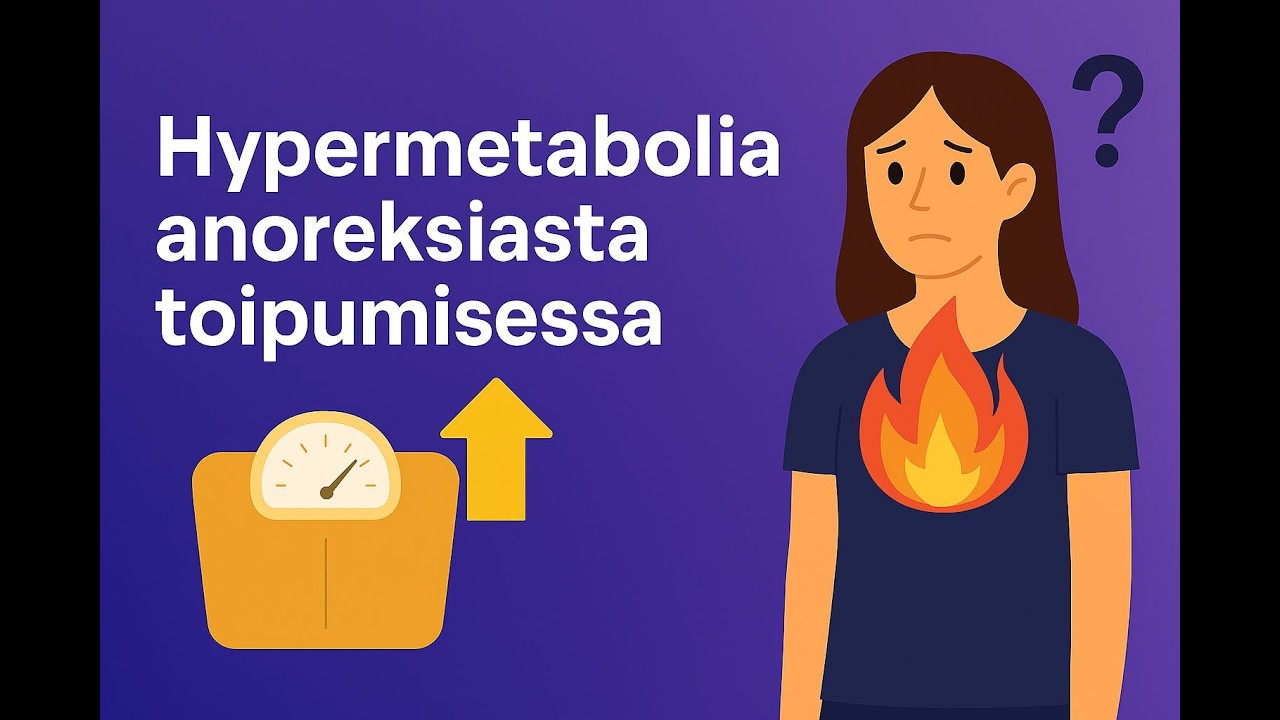 Hypermetabolia syömishäiriöstä toipumisessa – miksi keho tarvitsee niin paljon energiaa?