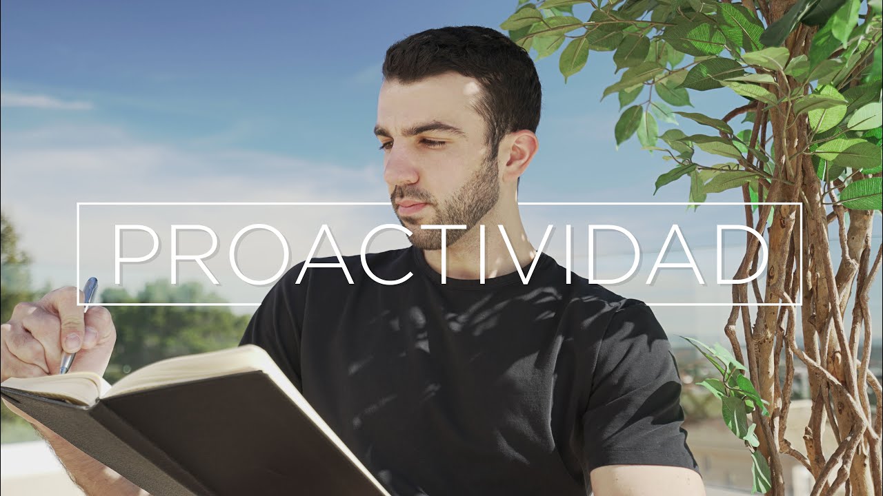 TRANSFORMA tu REALIDAD: La PROACTIVIDAD y C&oacute;mo Fomentarla