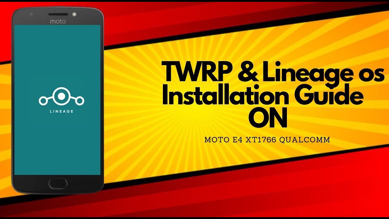 How to Install LineageOS on Moto E4 (XT1766 - Qualcomm) | Step-by-Step Guide