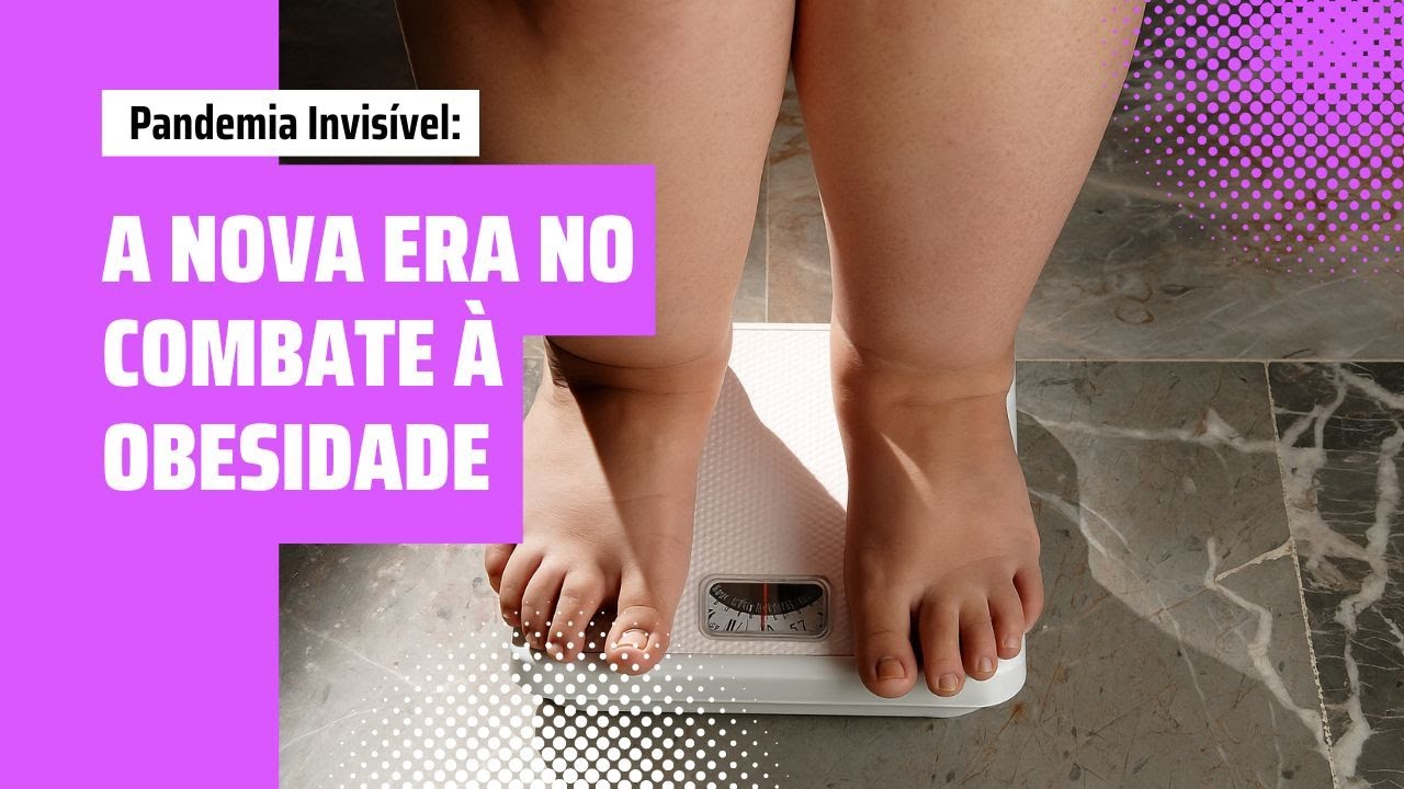 Obesidade: a nova pandemia invisível