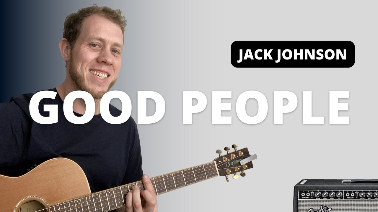 How to Play Good People by Jack Johnson