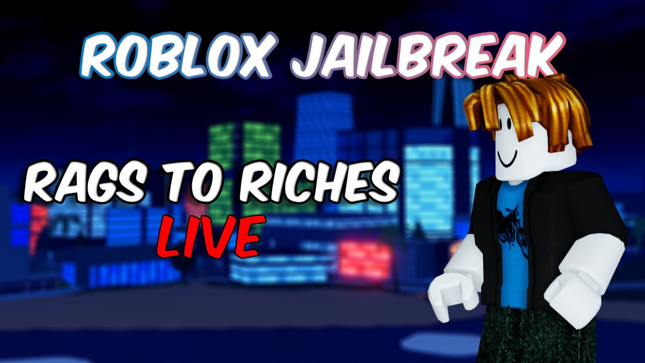 Jailbreak Rags to Riches Grinding [LIVE]