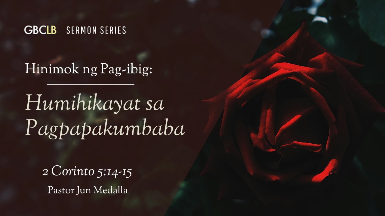 Hinimok ng Pag-ibig: Humihikayat sa Pagpapakumbaba