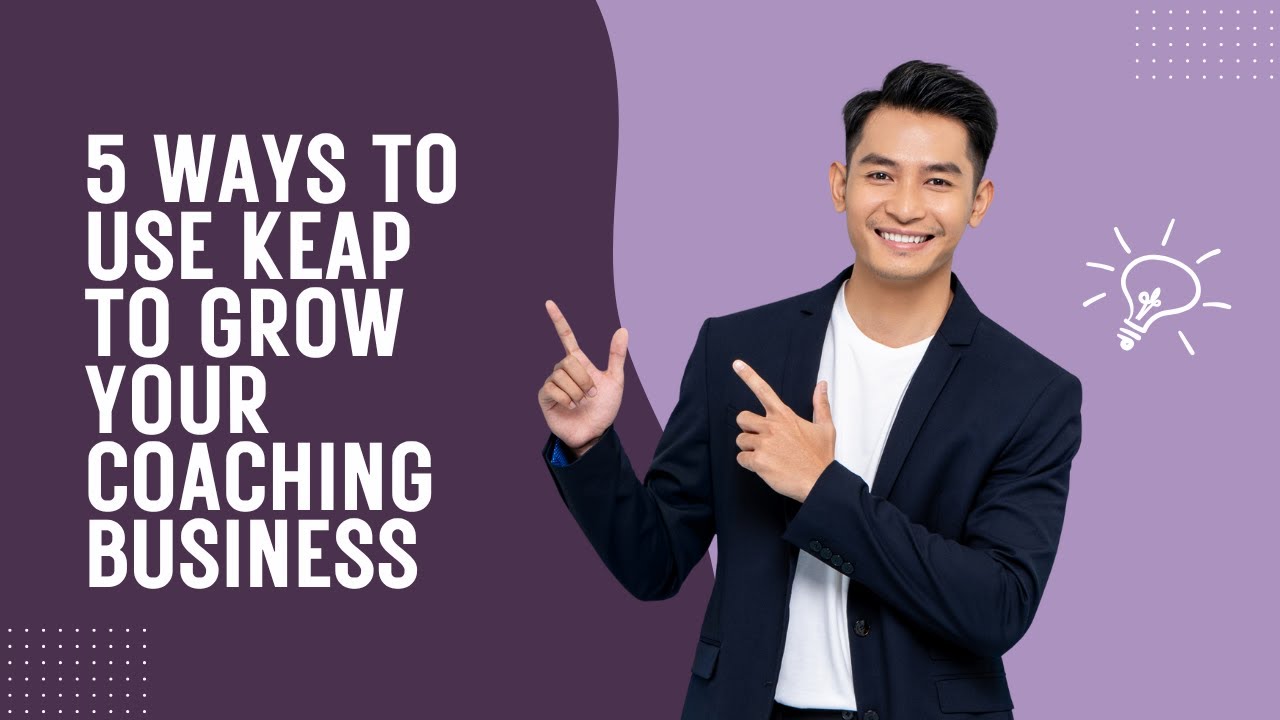 Top 5 Ways to Use Keap to Grow Your Coaching or Service Business