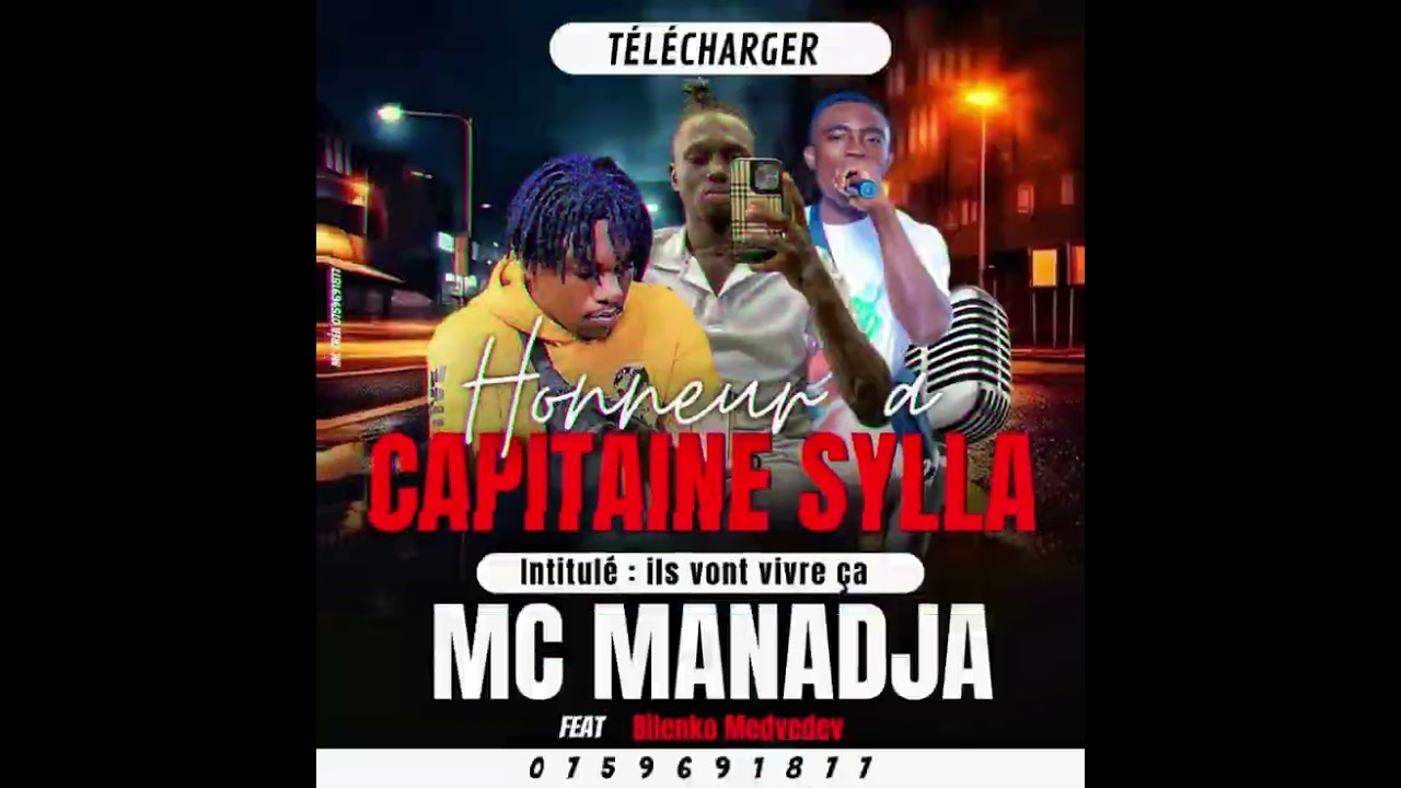 Mc manadja-honneur capitaine Sylla-ils vont vivre ça