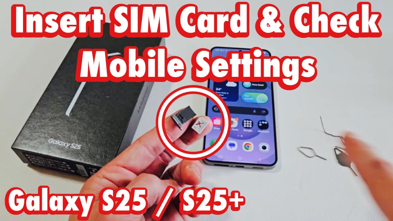 Galaxy S25/S25+: как вставить SIM-карту и проверить настройки мобильной связи