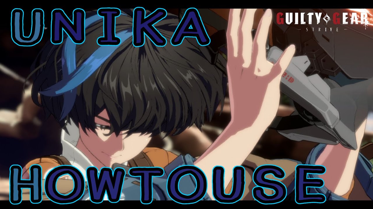 【GGST】楽々天上階！？ユニカの簡単な使い方 How to Use Unika【Eng.sub】